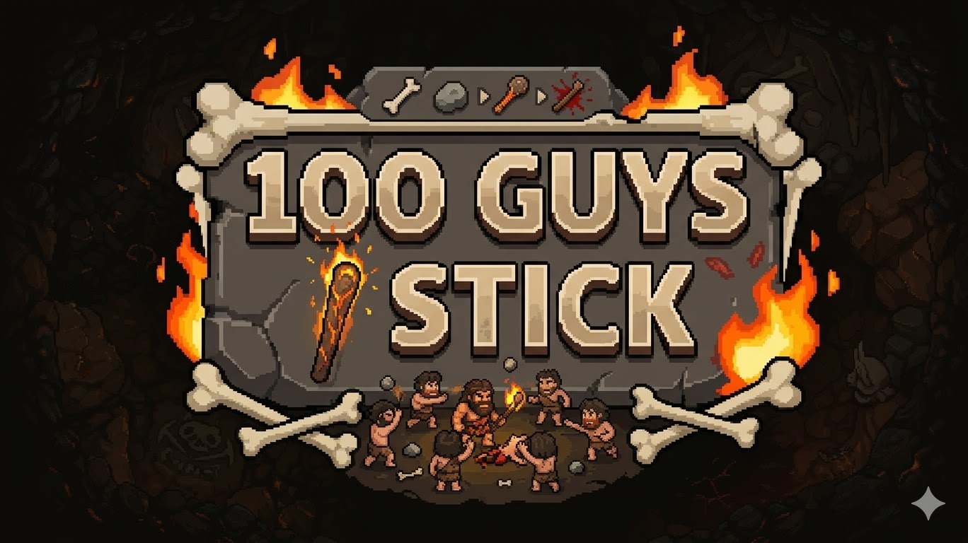 100 Guys 1 Stick